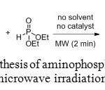 Figure11: Synthesis of aminophosphonates under microwave irradiation.