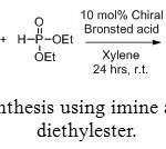 Figure 8: Synthesis using imine and phosphite diethylester.