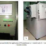 Figure 1 - UNM vacuum facility for application of Ti-membranes: a – control rack, b – working chamber with vacuum system