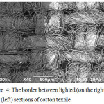 Figure 4: The border between lighted (on the right) and dark (left) sections of cotton textile